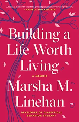 Cover of Building a Life Worth Living: A Memoir