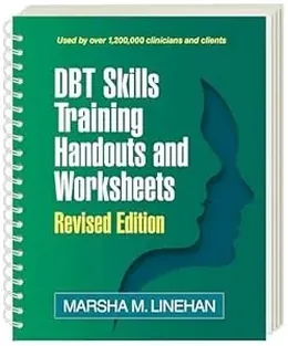 Cover of DBT® Skills Training Handouts and Worksheets, Revised Edition