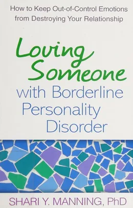 Cover of Loving Someone with Borderline Personality Disorder