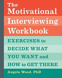 Cover of The Motivational Interviewing Workbook